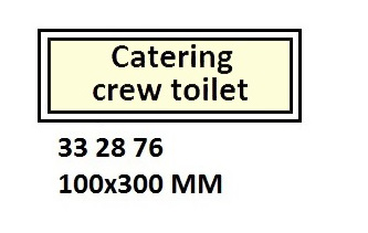 332876 ACCOMMODATIONSIGNS,100x300MM,CATERINGCREWTOILET