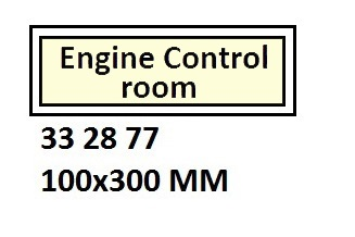 332877 ACCOMMODATIONSIGNS,100x300MM,ENGINECONTROLROOM