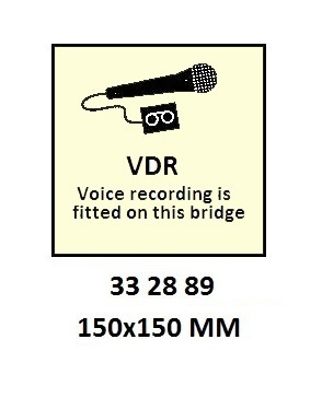 332889 ISPSCODESIGN&SECURITYSIGN,150x150MM,VDRVOLCERECORDINGISFITTEDONTHISBRIDGE