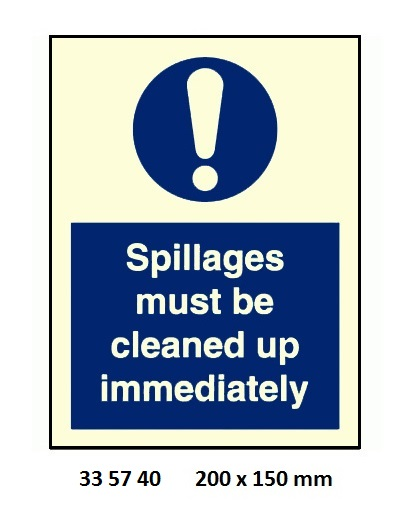 335740 GALLEYSIGN,150x200MM,SPILLAGESMUSTBECLEANEDIMMEDIATELY