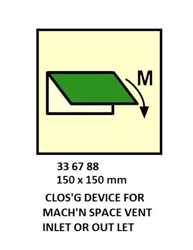 336788 FIRECONTSYMBOL,150x150MM,CLOS'GDEVICEFORMACH'NSPACEVENTINLETOROUTLET