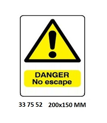 337552 HAZARDSIGN,200x150MM,DANGERNOESCAPE