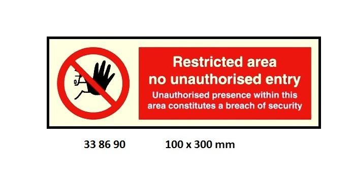 338690 ISPSCODESIGN&SECURITYSIGN,100x150MM,RESTRICTEDAREANOUNAUTHORISEDENTRY??