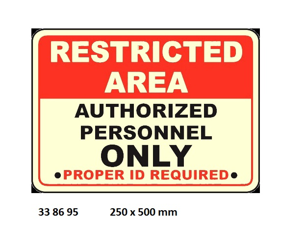 338695 ISPSCODESIGN&SECURITYSIGN,250x500MM,RESTRICTEDAREAAUTHORIZEDPERSONNELONLY